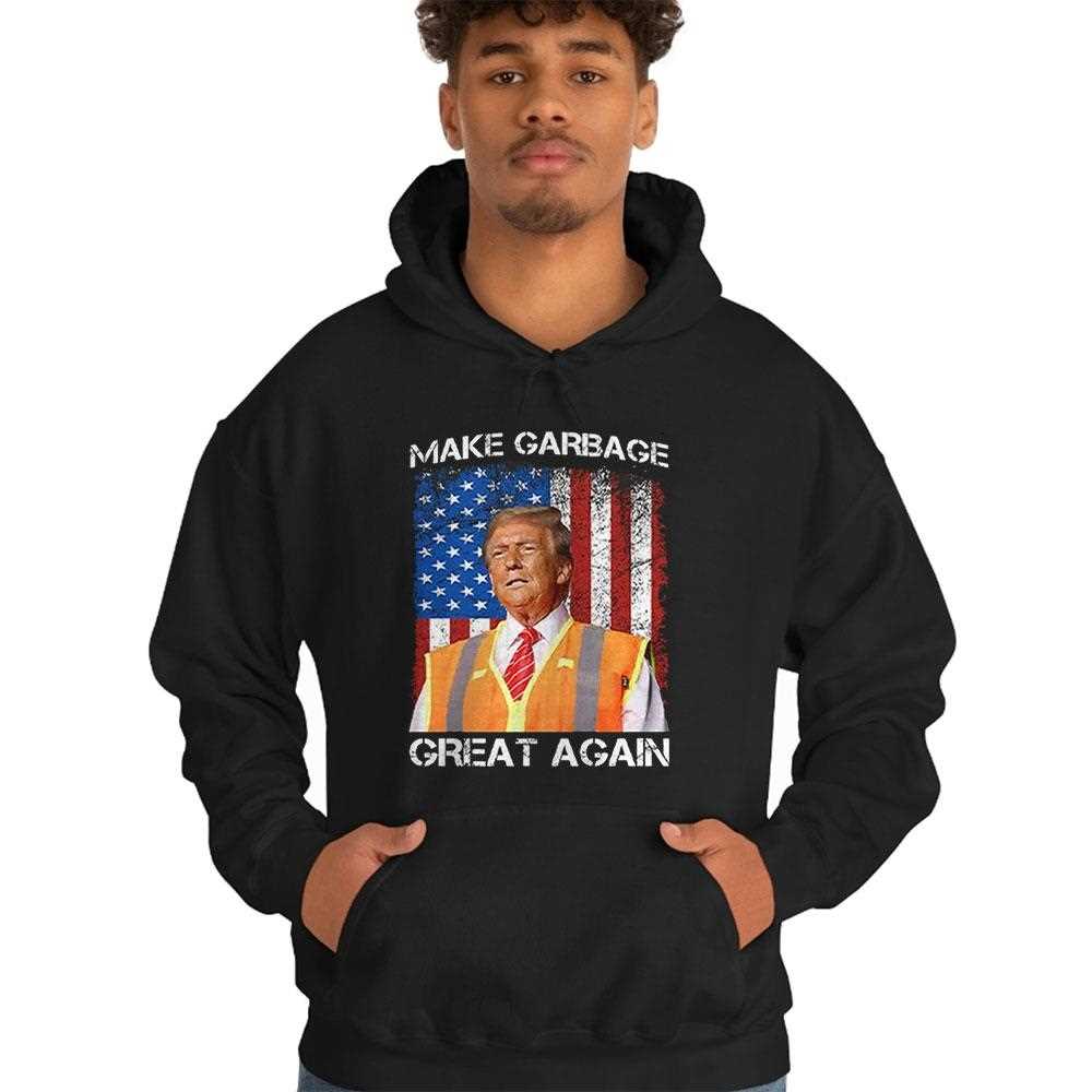 Trump Garbage Man Make Garbage Great Again Shirt Hoodie Trump Garbage Man Make Garbage Great Again Shirt Hoodie