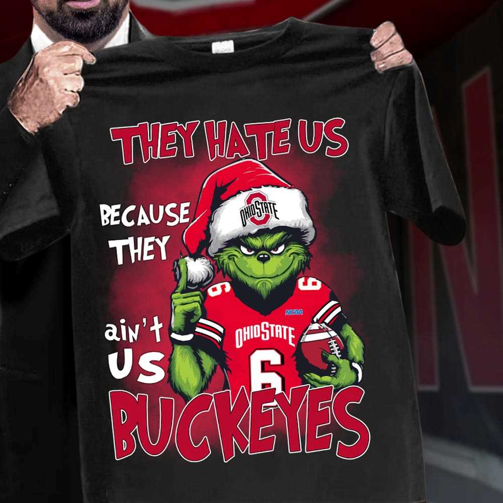Buckeyes Grinch They Hate Us Because They Ain’t Us Sweatshirt Buckeyes Grinch They Hate Us Because They Ain’t Us Sweatshirt
