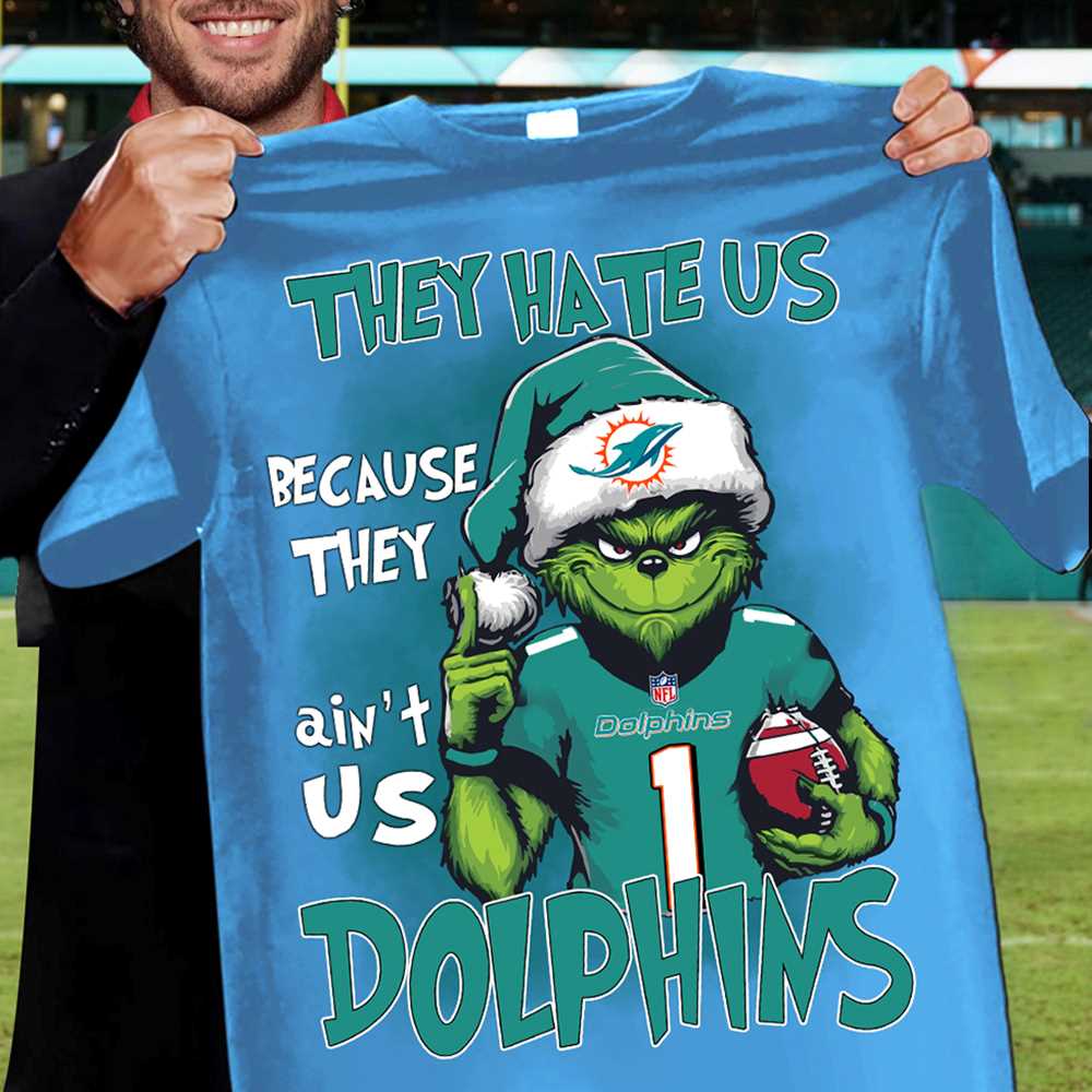 Dolphins Grinch They Hate Us Because They Ain’t Us Sweatshirt Dolphins Grinch They Hate Us Because They Ain’t Us Sweatshirt