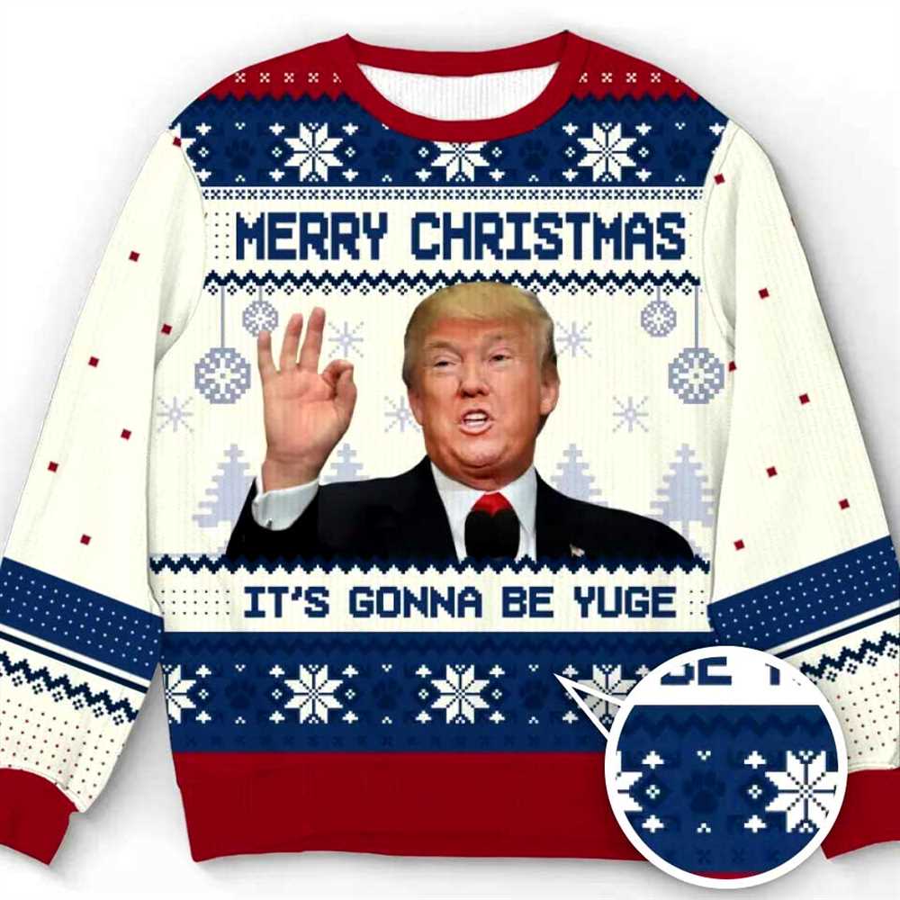 Trump Merry Christmas It’s Gonna Be Yuge Ugly Christmas Sweater