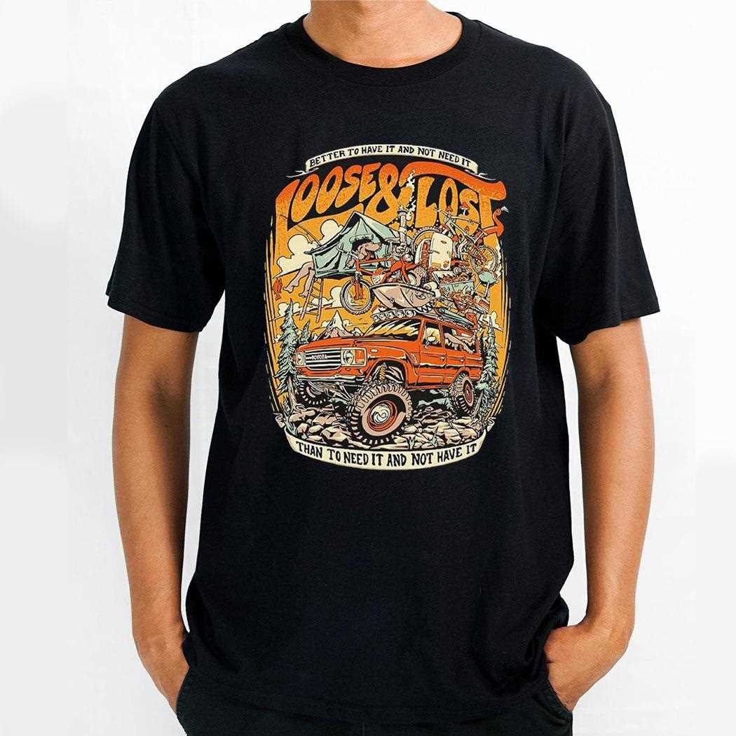 Better To Have It And Not Need It Than To Need It And Not Have It Shirt Better To Have It And Not Need It Than To Need It And Not Have It Shirt