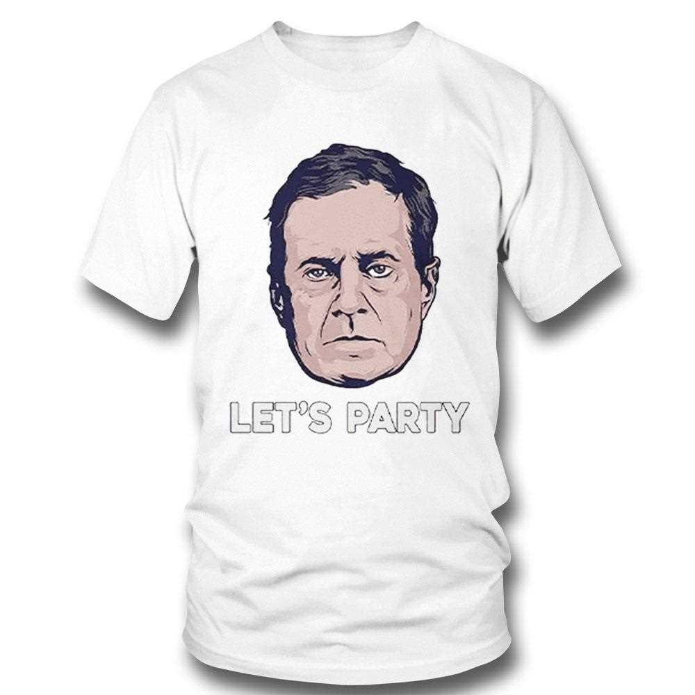 Bill Belichick Lets Party Shirt