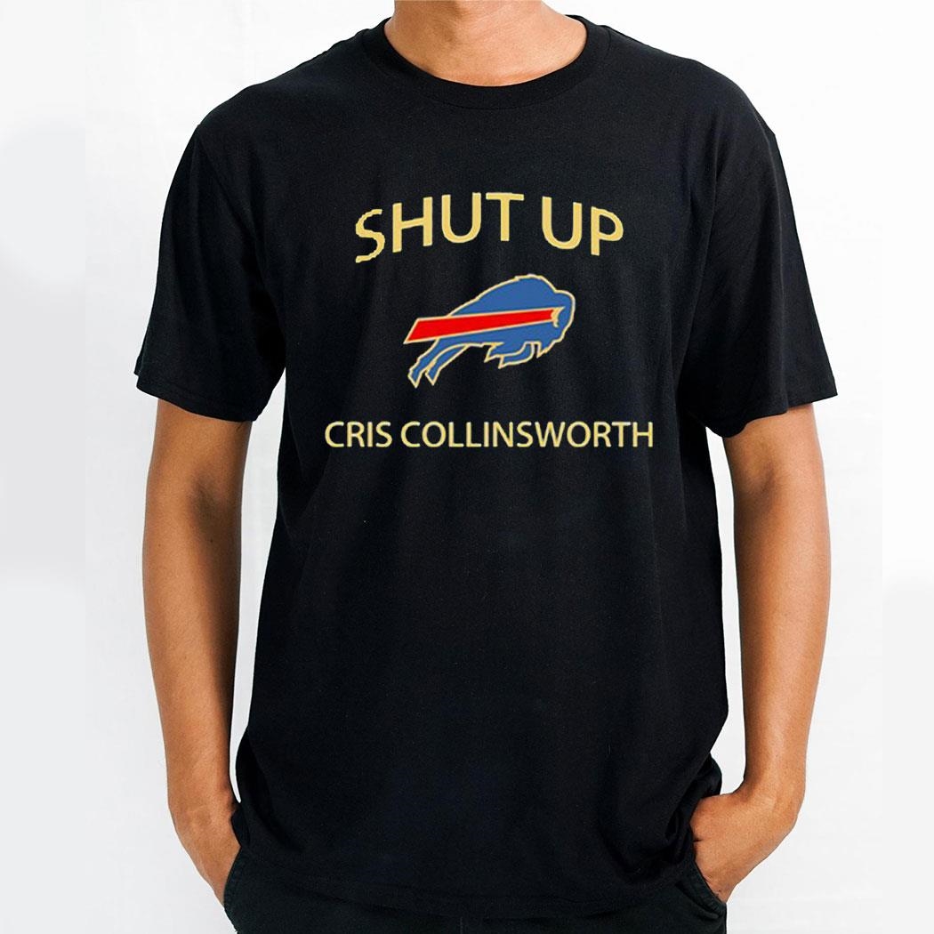 Bills Mafia Shut Up Cris Collinsworth Shirt