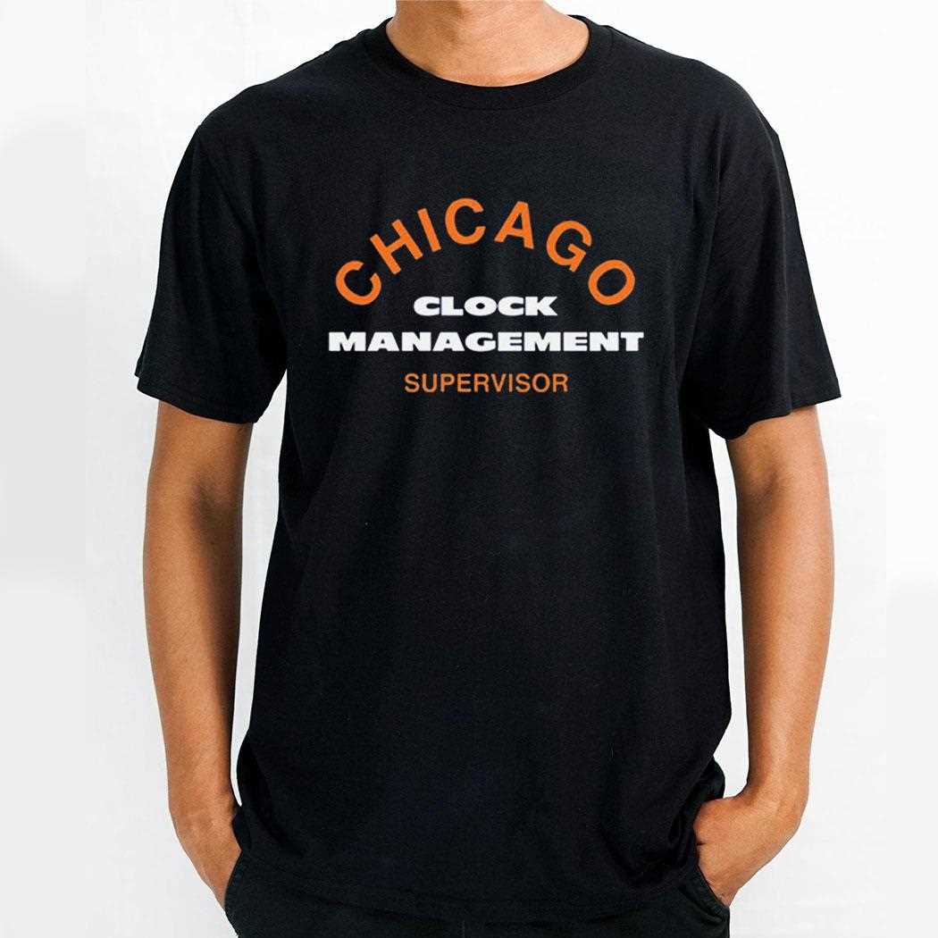 Chicago Clock Management Supervisor Shirt