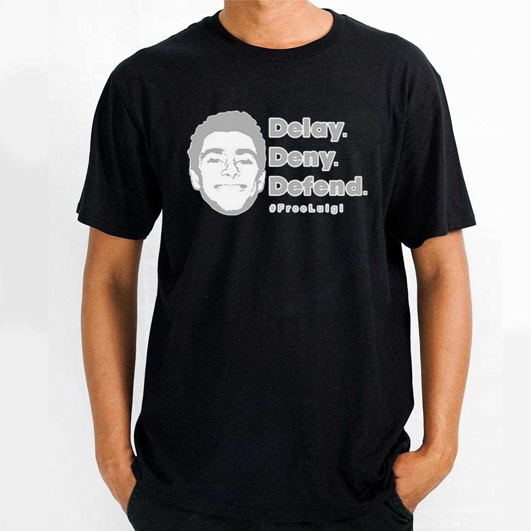 Delay Deny Defend Free Luigi Shirt