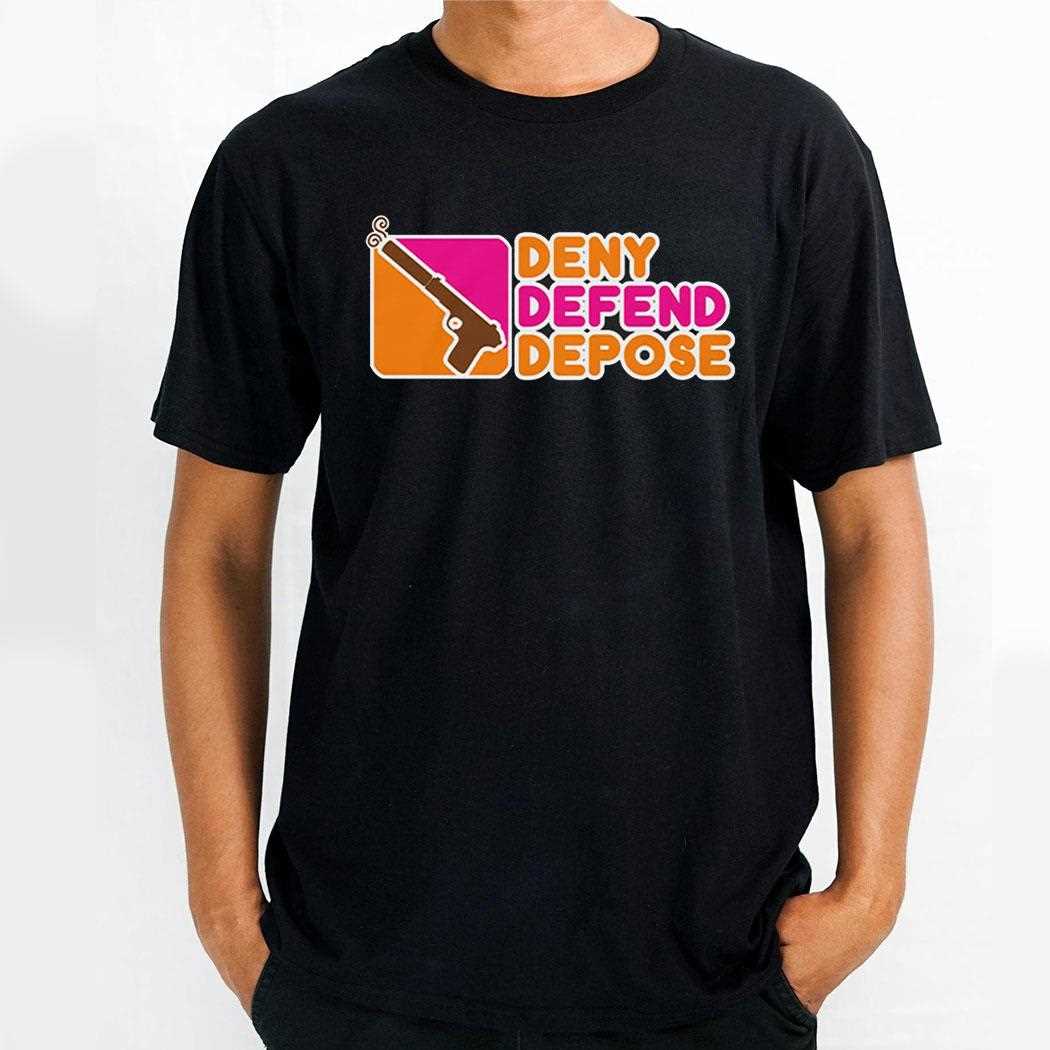 Deny Defend Depose Donuts Shirt Deny Defend Depose Donuts Shirt