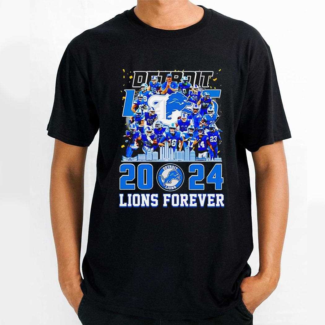 Detroit Lions Football Team 2024 Lions Forever Shirt