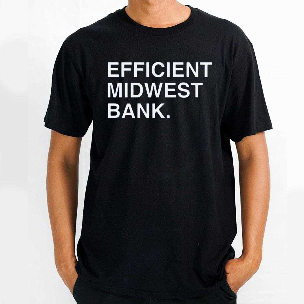 Efficient Midwest Bank Shirt