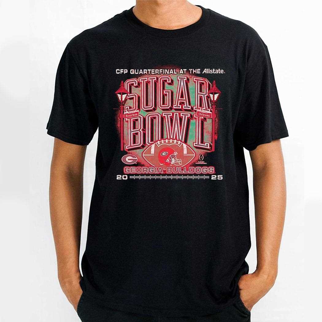 Georgia Bulldogs Cfp Quarterfinal At The Allstate Sugar Bowl 2025 Shirt