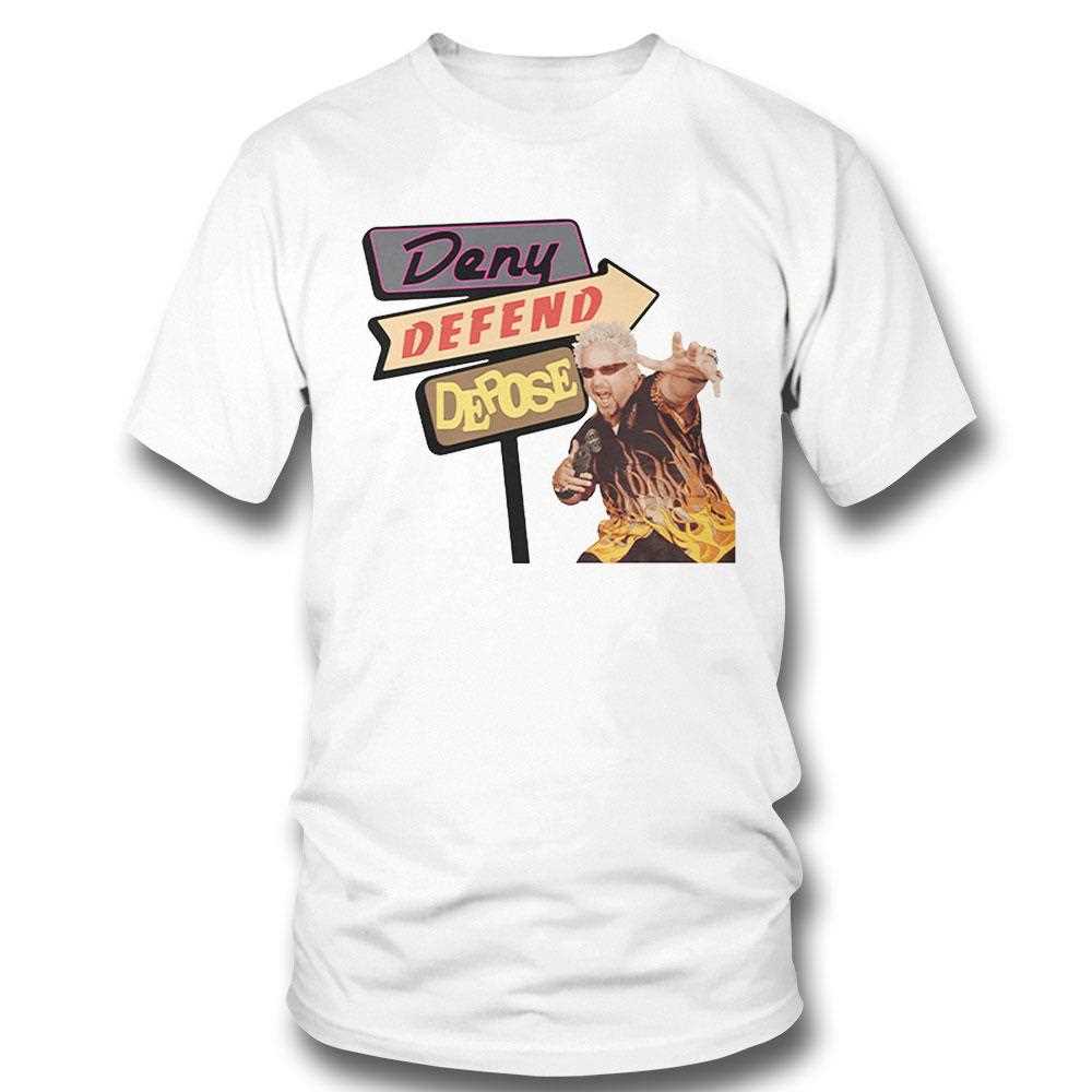 Guy Fieri Deny Defend Depose Drive-ins Shirt