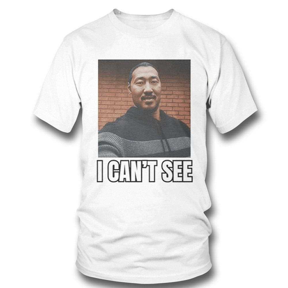 I Cant See Andrew Ahn Shirt