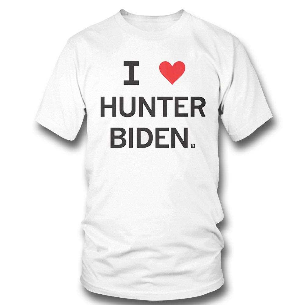I Love Hunter Biden Shirt