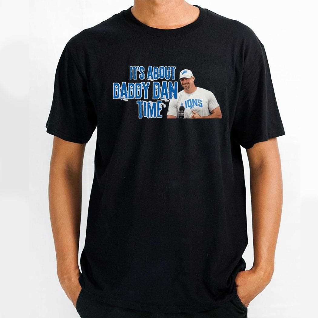 Its About Daddy Dan Time Shirt