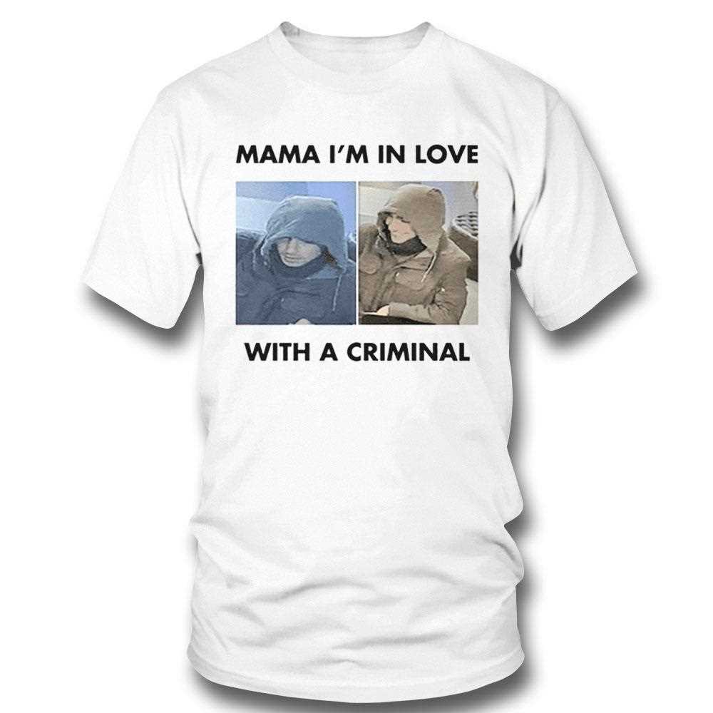 Luigi Mangione Mama Im In Love With A Criminal Shirt Luigi Mangione Mama Im In Love With A Criminal Shirt