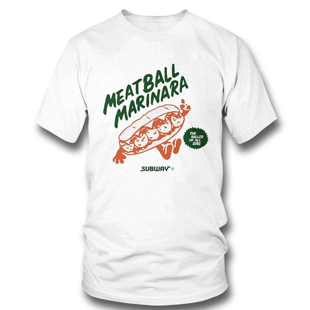 Meatball Marinara The Baller Of All Subs Shirt Meatball Marinara The Baller Of All Subs Shirt