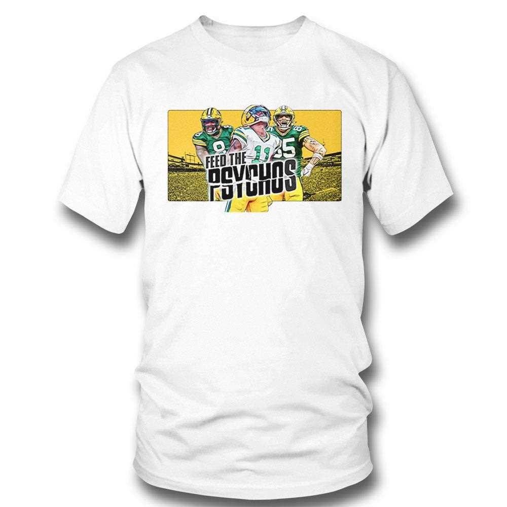 Packers Feed The Psychos Shirt