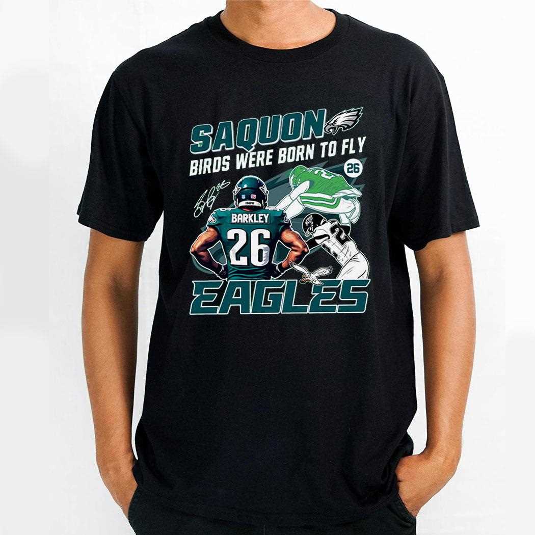 Saquon Birds Were Born To Fly Eagles Shirt