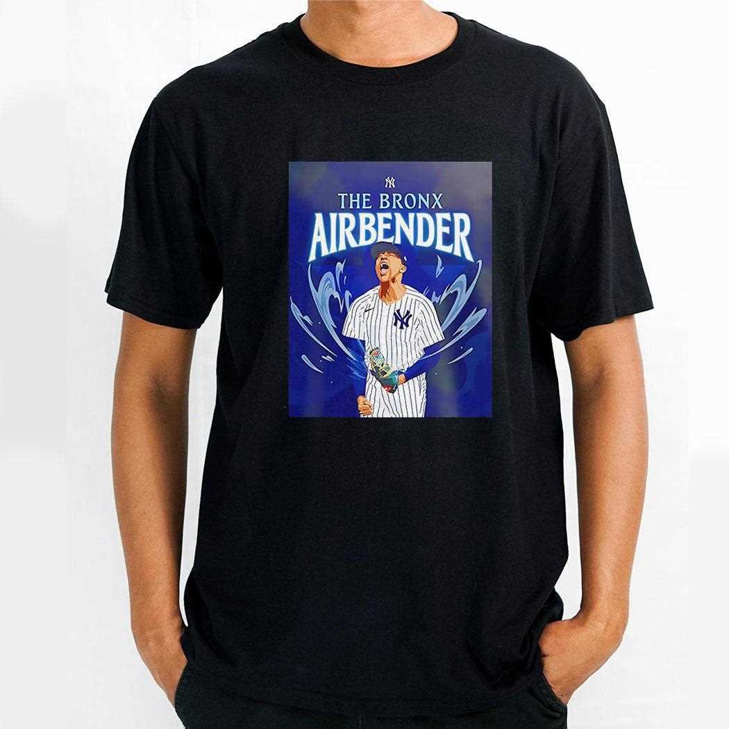 The Airbender Has Arrived In The Bronx New York Yankees Mlb Season Shirt Hoodie