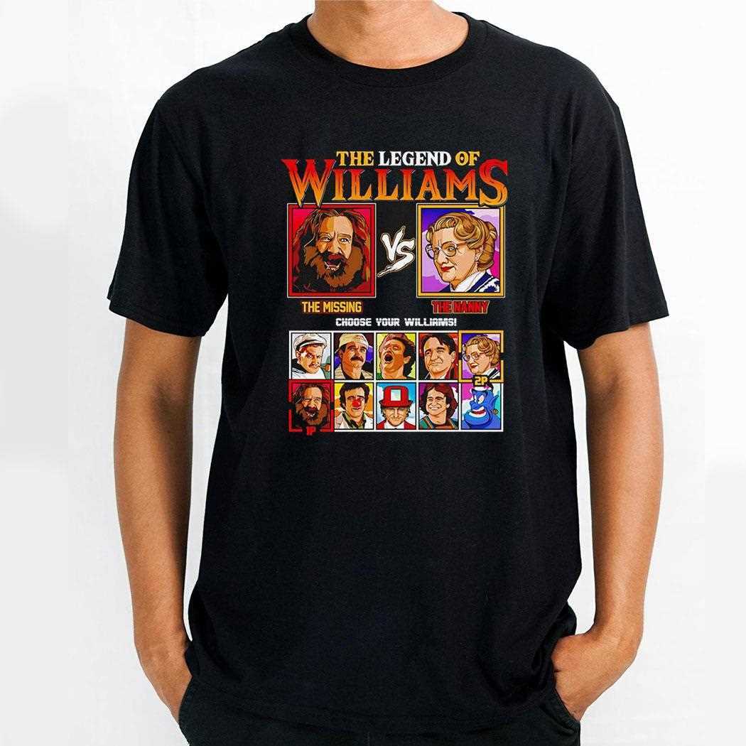 The Legend Of Williams The Missing Vs The Nanny Choose Your Williams Shirt Hoodie