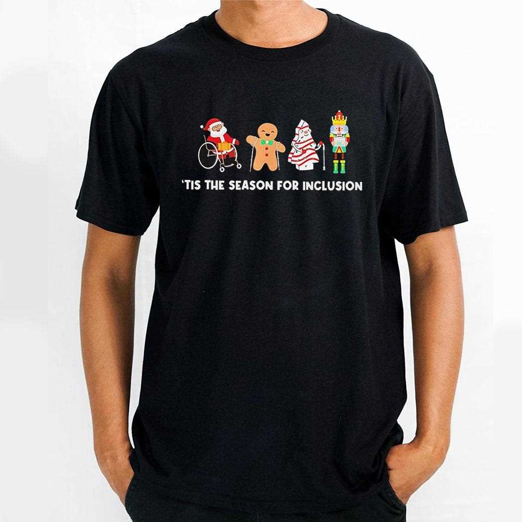Tis The Season For Inclusion Christmas Shirt