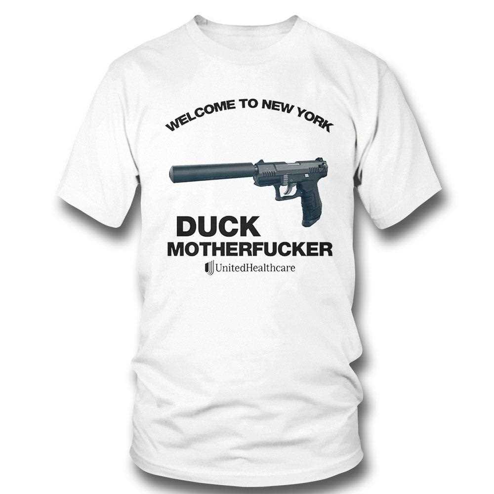 Welcome To New York Duck Motherfucker Unitedhealthcare Shirt