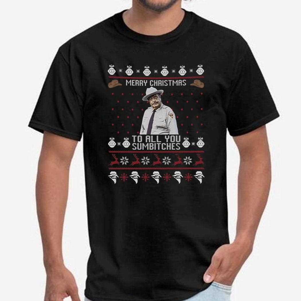Buford T Justice Merry Christmas To All You Sumbitches Christmas Shirt