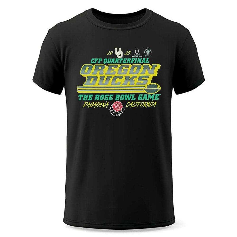 Cfp Quarterfinal Oregon Ducks The Rose Bowl Game 2025 Shirt Cfp Quarterfinal Oregon Ducks The Rose Bowl Game 2025 Shirt
