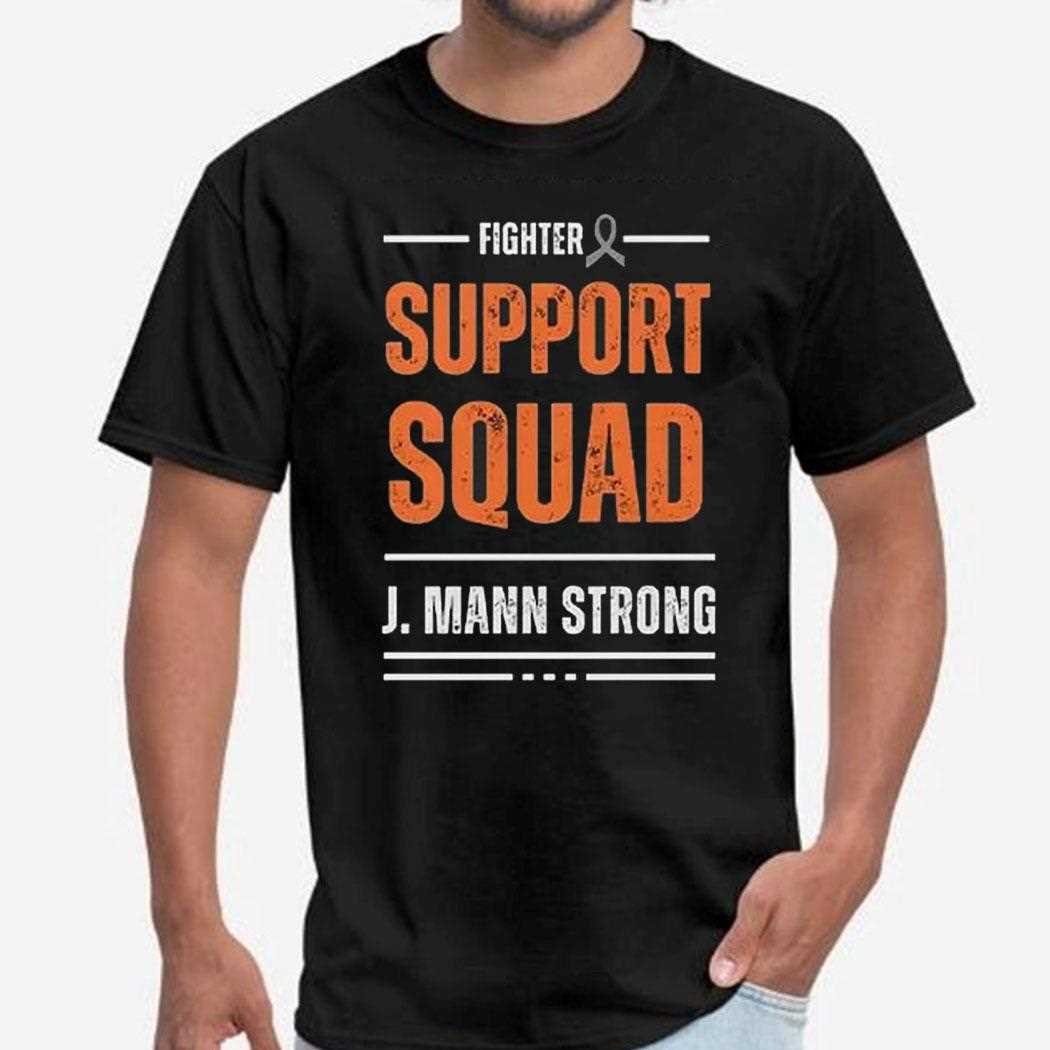 Fighter Support Squad J Mann Strong Shirt