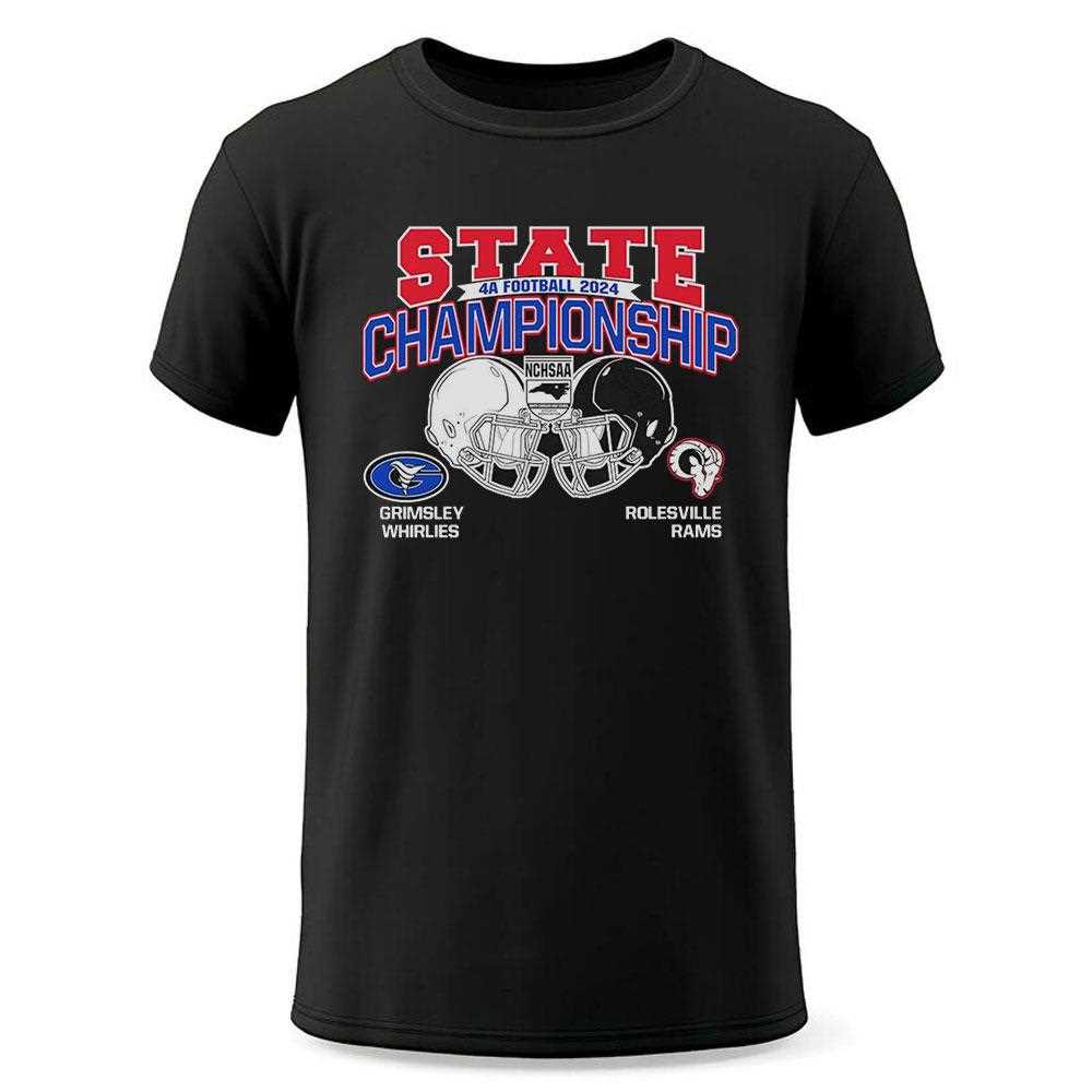 Grimsley Whirlies Vs Rolesville Rams State 4a Football Championship 2024 Shirt Grimsley Whirlies Vs Rolesville Rams State 4a Football Championship 2024 Shirt