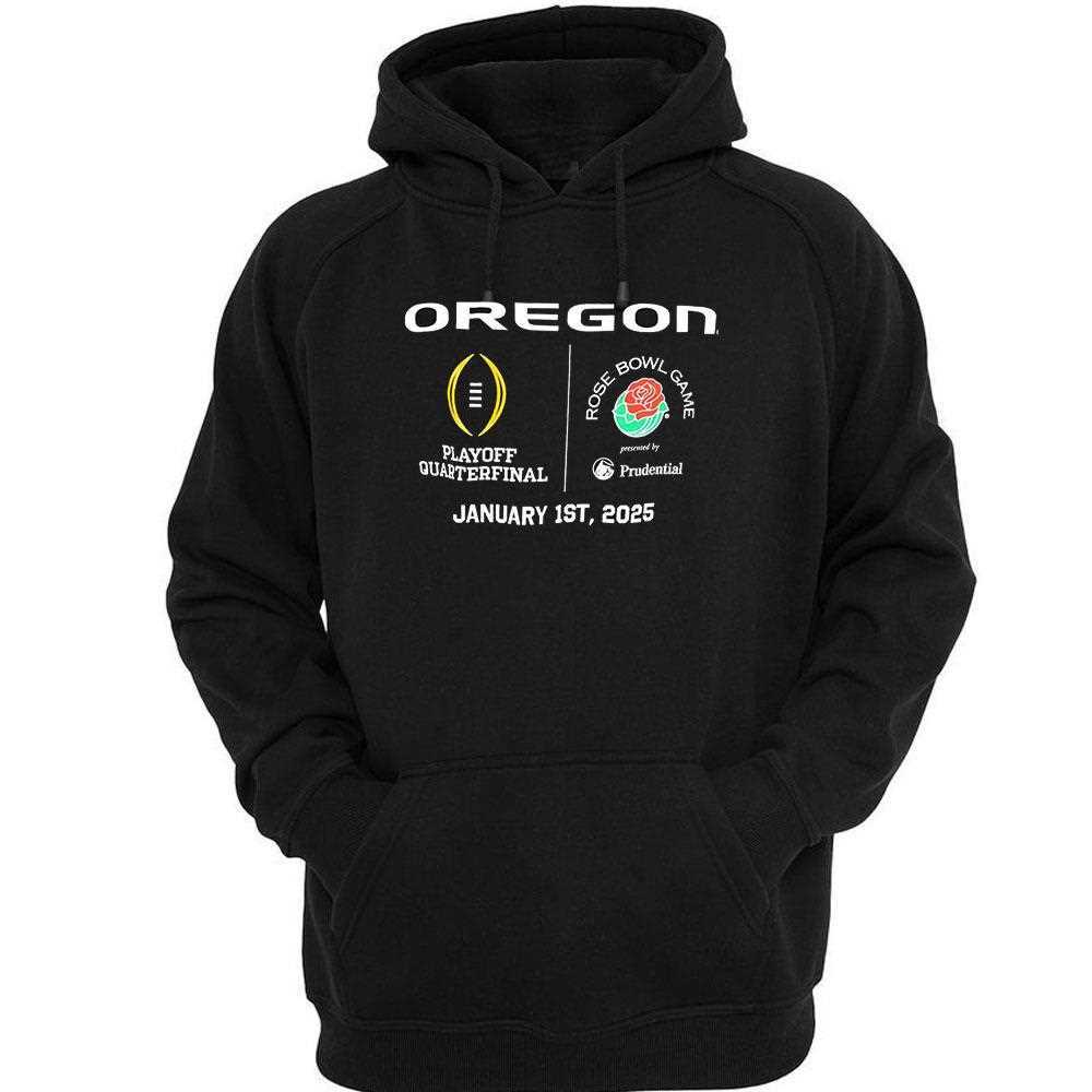Oregon Ducks Playoff Quarterfinal Rose Bowl Game 2025 Shirt Hoodie Oregon Ducks Playoff Quarterfinal Rose Bowl Game 2025 Shirt Hoodie