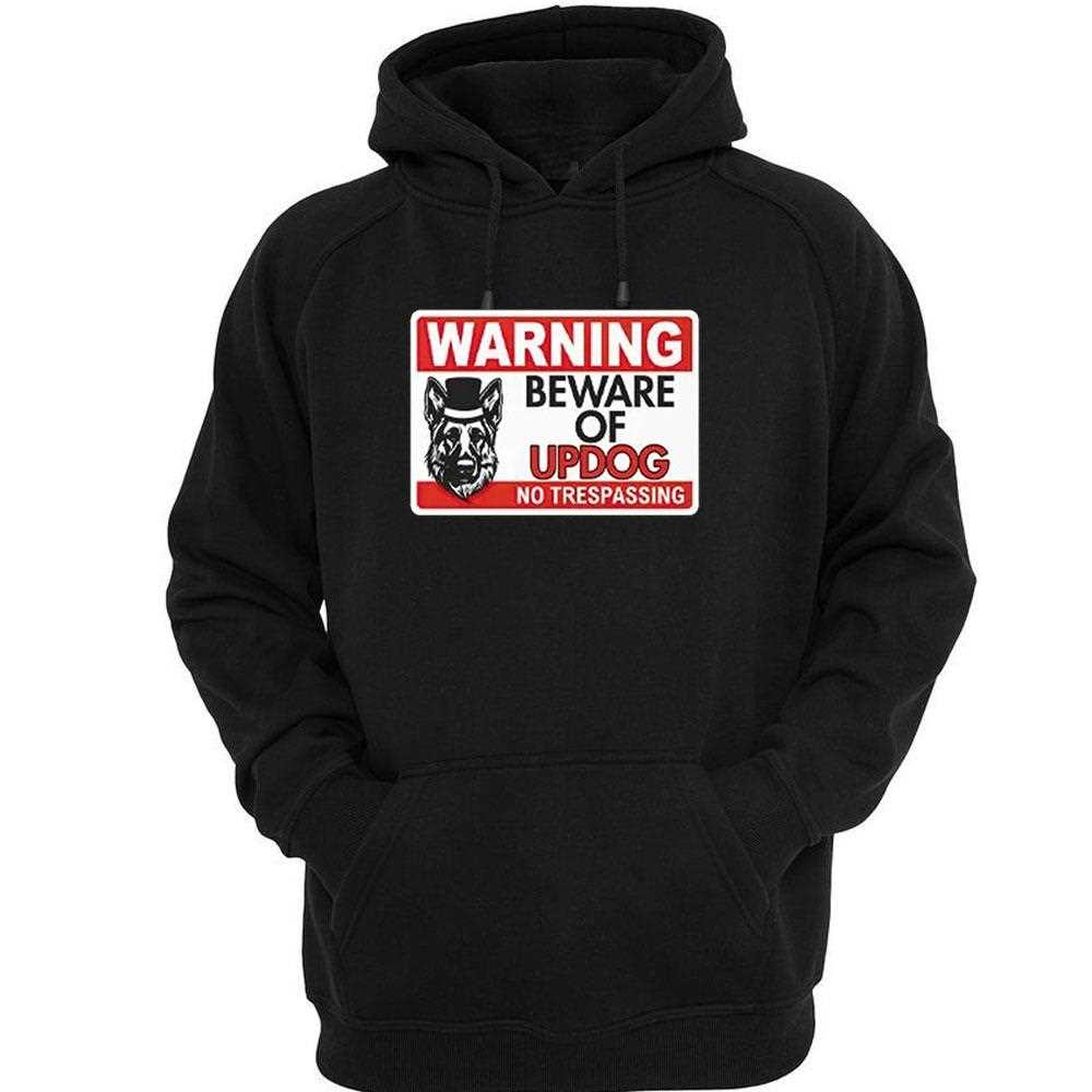 Warning Beware Of Updog No Trespassing Shirt Warning Beware Of Updog No Trespassing Shirt