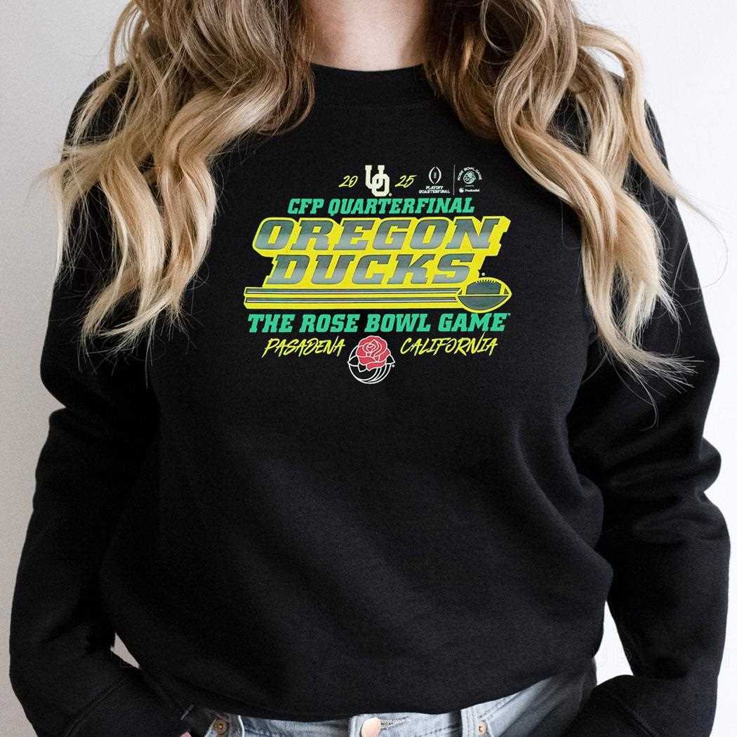 Cfp Quarterfinal Oregon Ducks The Rose Bowl Game 2025 Shirt Cfp Quarterfinal Oregon Ducks The Rose Bowl Game 2025 Shirt