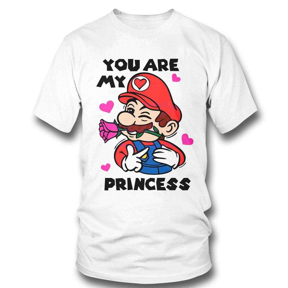 Funny You Are My Princess Valentines Super Mario Shirt