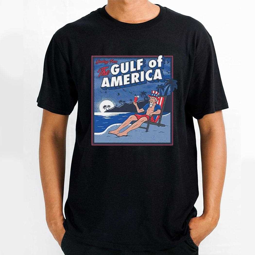 Greetings From The Gulf Of America Shirt