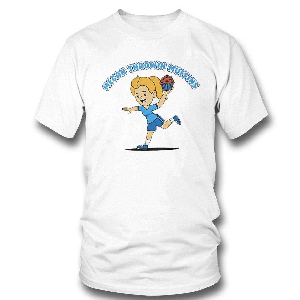 Megan Throwin Muffins Shirt Megan Throwin Muffins Shirt