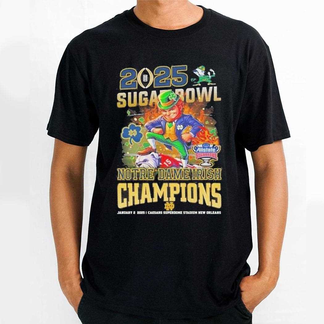 Notre Dame Fighting Irish Is The Sugar Bowl 2025 Champions Shirt
