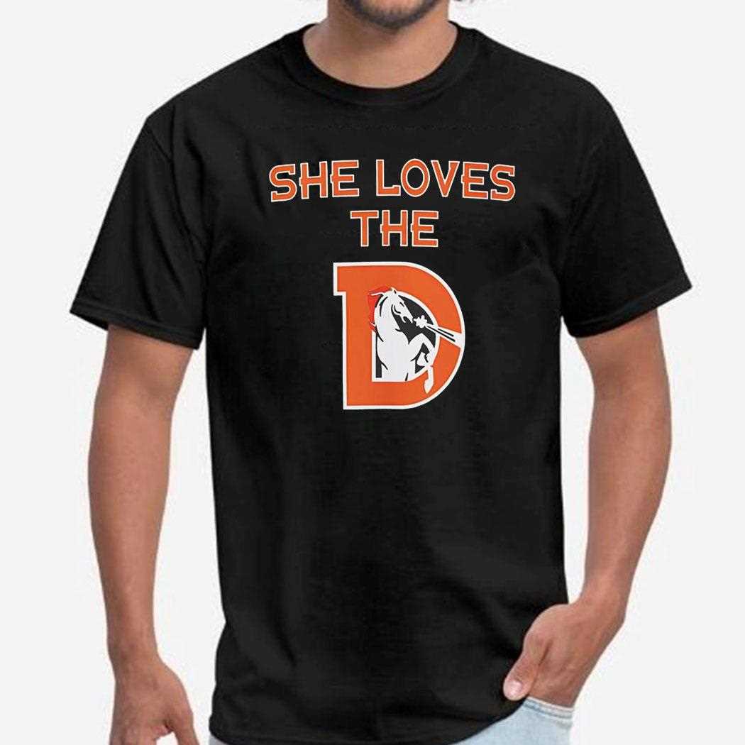 Denver Broncos She Loves The D Logo Shirt