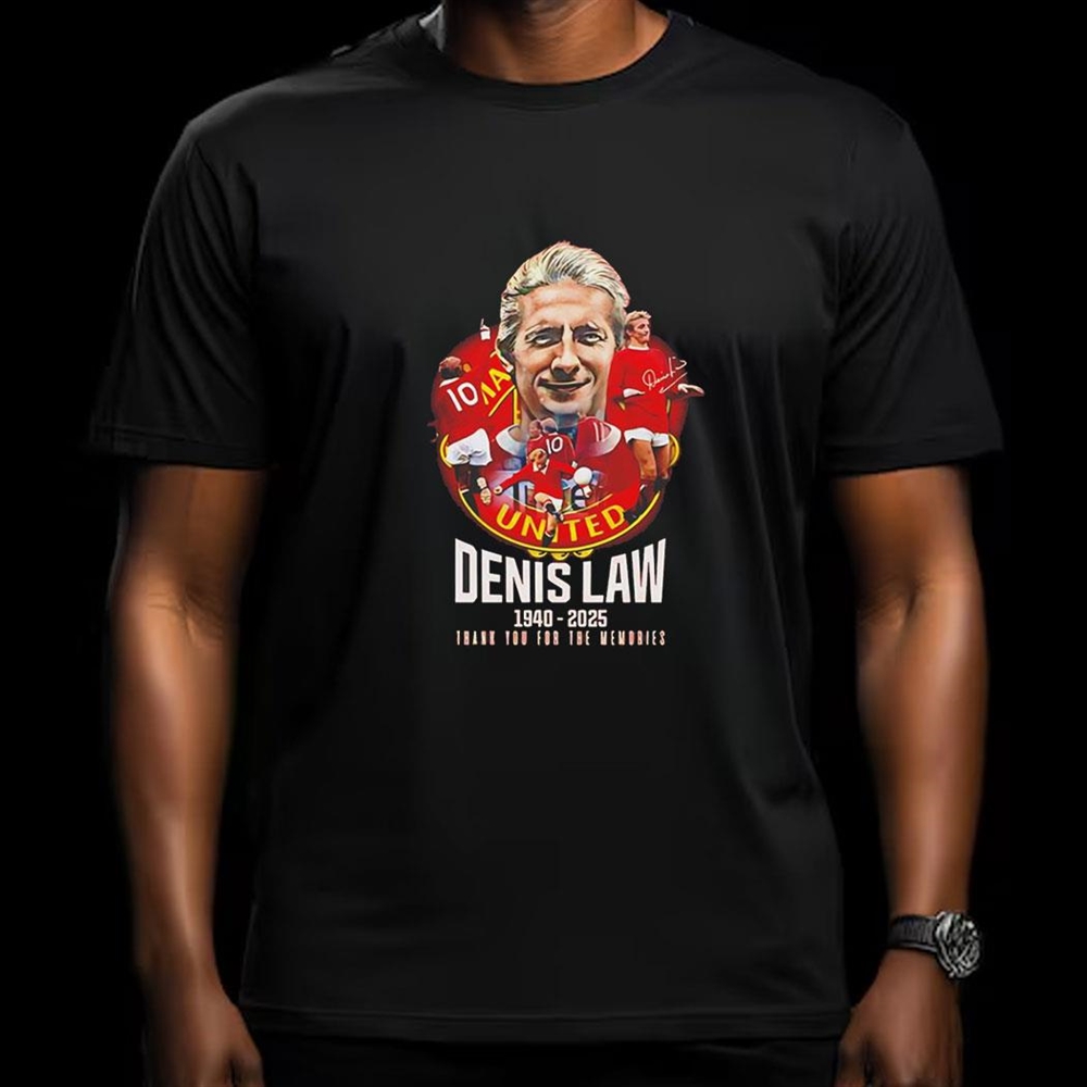 Manchester United For The Legendary Denis Law 1940 2025 Shirt