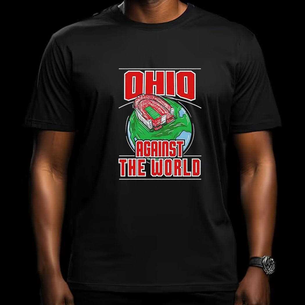 Ohio Against The World Ohio State Buckeyes Ncaa Shirt