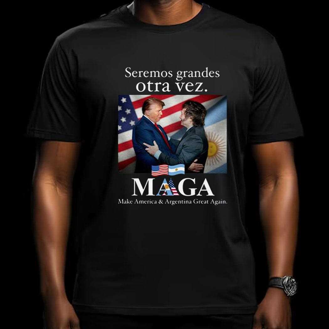 Seremos Grandes Otra Vez Maga Make America Argentina Great Again Shirt