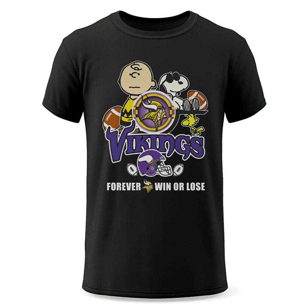 Vikings Forever Win Or Lose Shirt Vikings Forever Win Or Lose Shirt