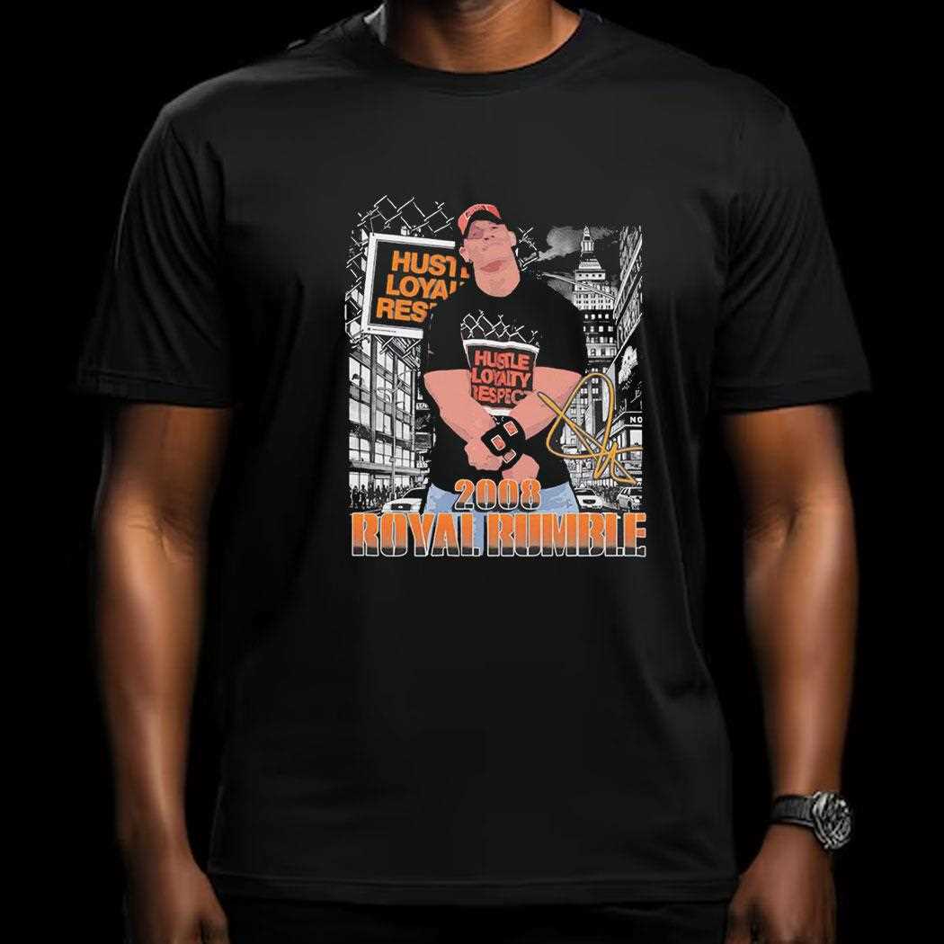 Cena 08 Shocker Royal Rumble Hustle Loyah Rest Vintage Shirt