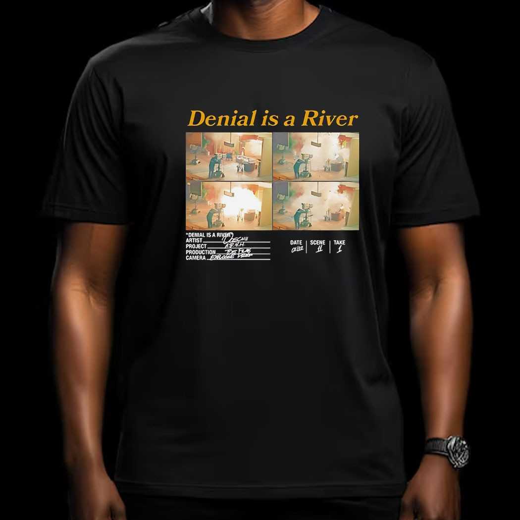 Denial Is A River Shirt