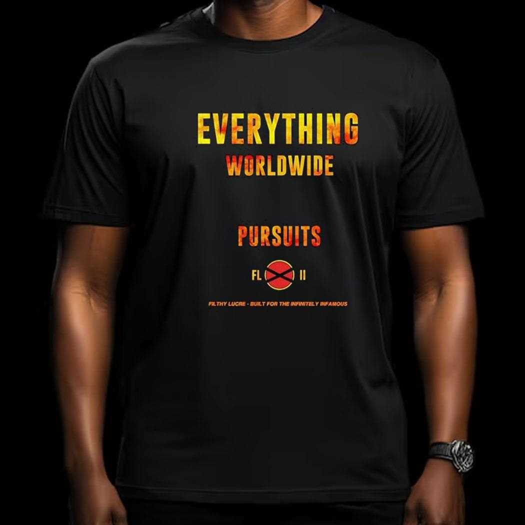 Everything Worldwide Pursuits Shirt