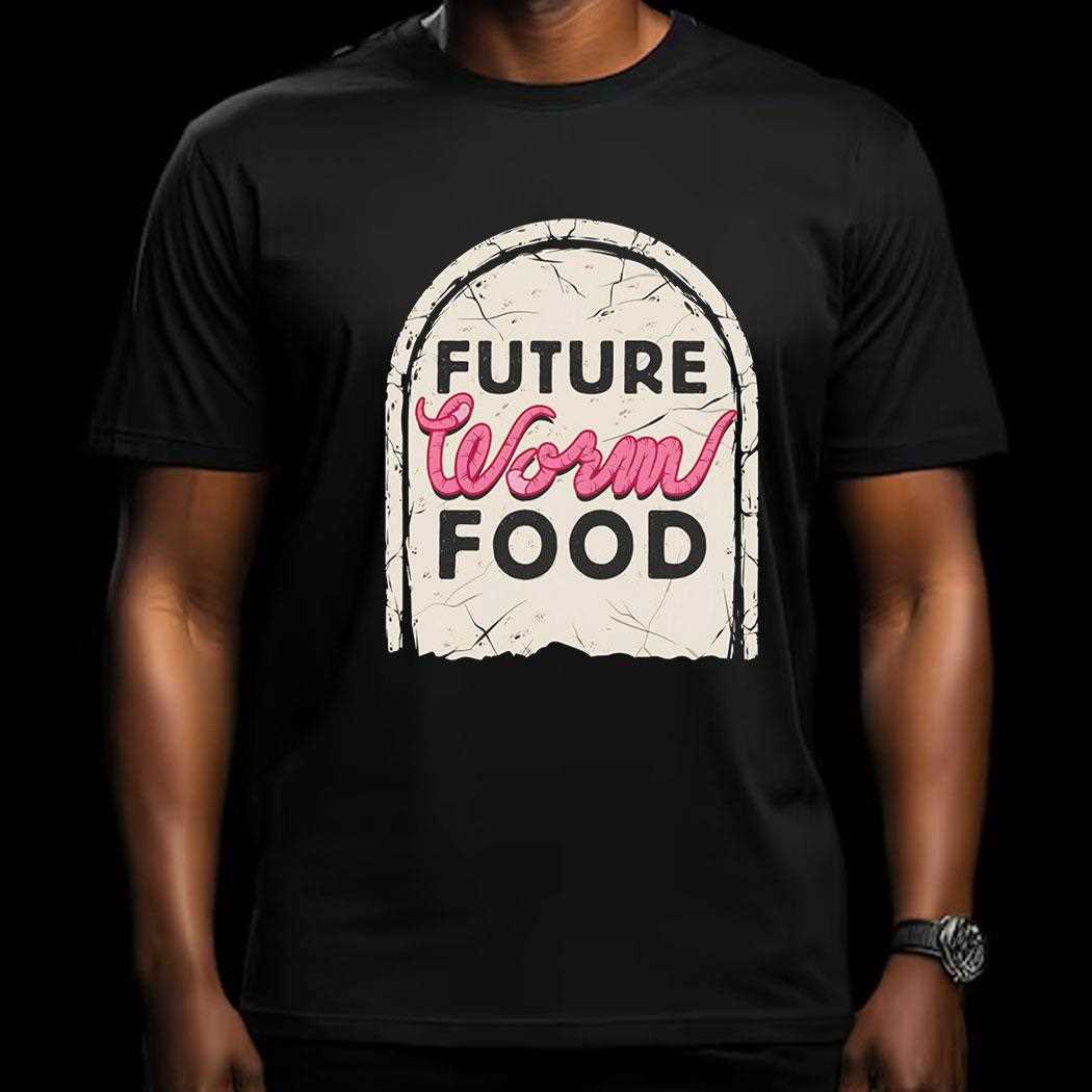 Future Worm Food Shirt