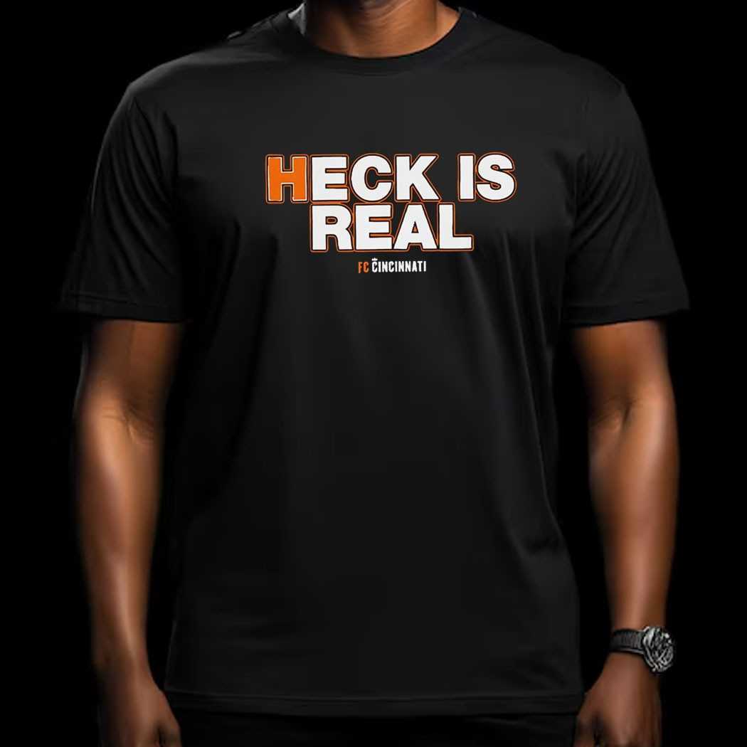 Heck Is Real Fc Cincinnati Shirt