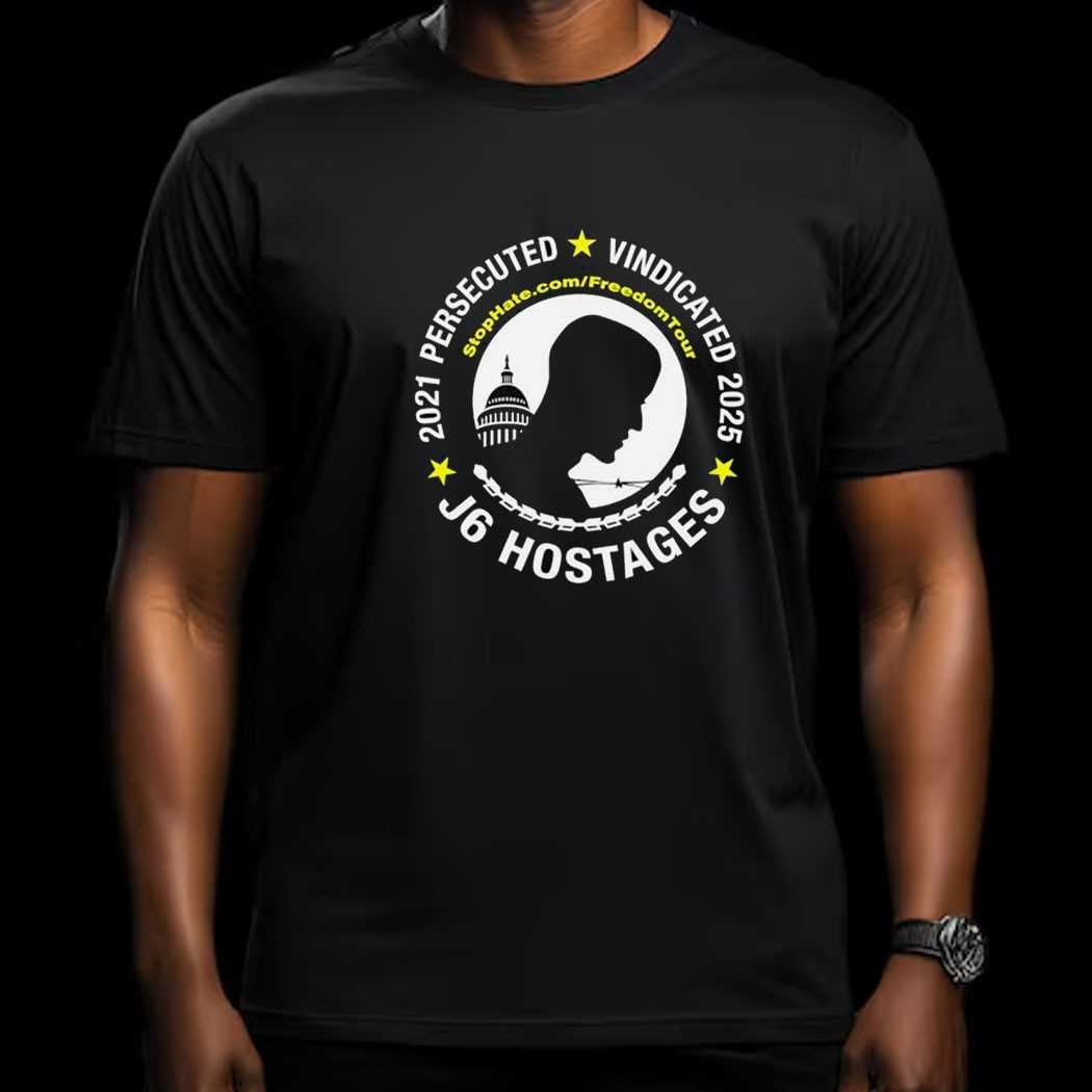 J6 Hostages 2021 Persecuted Vindicated 2025 Shirt