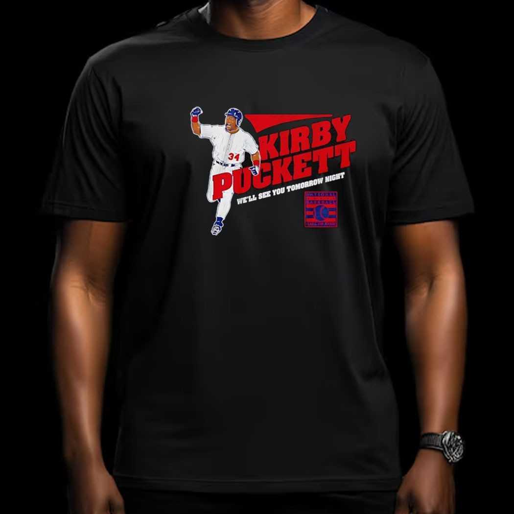 Kirby Puckett Minnesota Twins Well See You Tomorrow Night Shirt Kirby Puckett Minnesota Twins Well See You Tomorrow Night Shirt