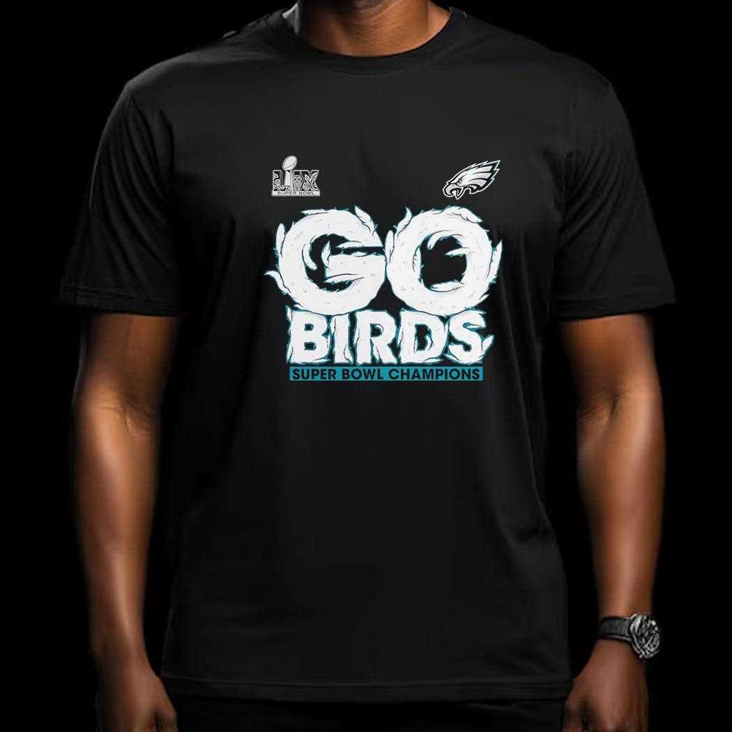 Philadelphia Eagles Super Bowl Lix Champions Go Birds Shirt