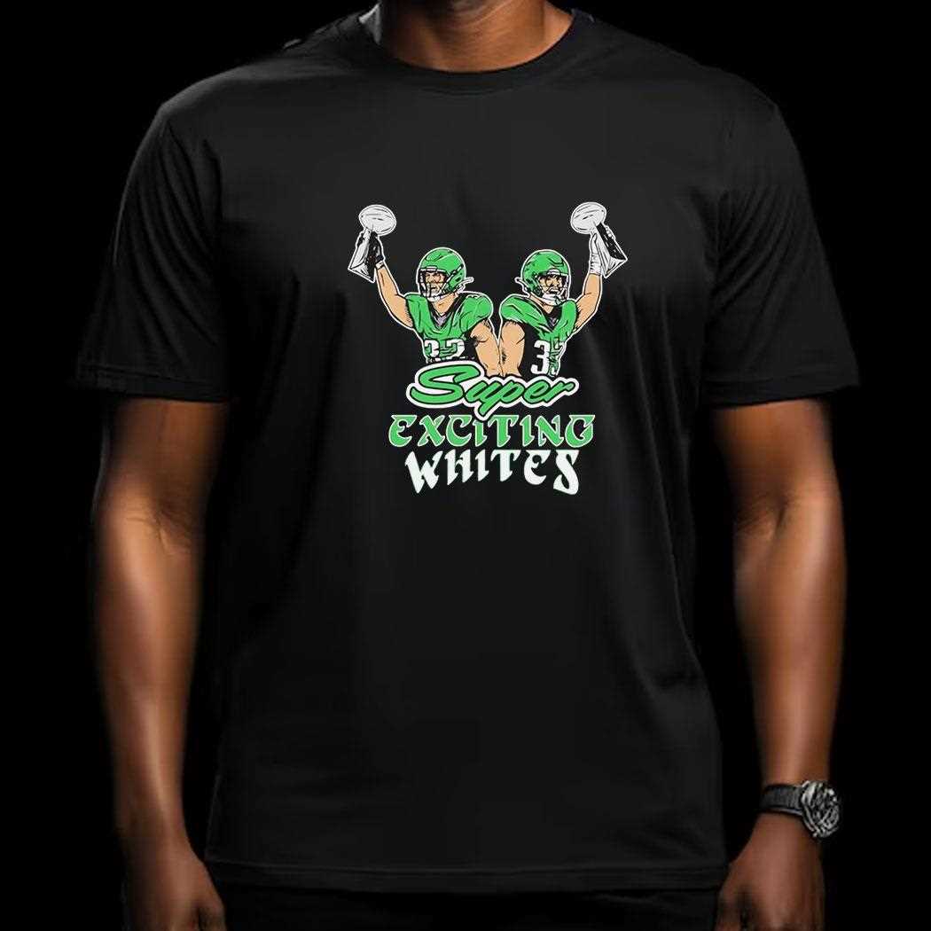 Philadelphia Eagles Super Exciting Whites Shirt